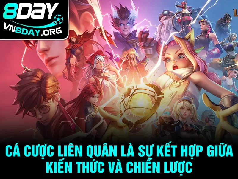 Cá cược Liên Quân là sự kết hợp giữa kiến thức và chiến lược